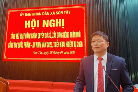 Xã Sơn Tây tổng kết toàn diện hoạt động năm 2025, quyết tâm hoàn thành nhiệm vụ năm 2026 