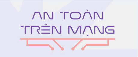 An toàn trên mạng - Lá chắn thép trong kỷ nguyên số