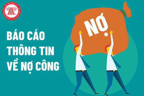 Sửa đổi, bổ sung một số quy định về mẫu biểu báo cáo và công bố thông tin về nợ công